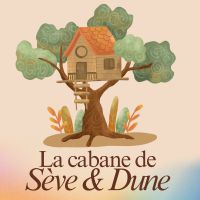 La cabane de Sève et Dune du 4 novembre 2025