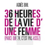 36 heures de la vie d'une femme...
