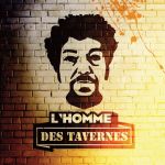 L'homme des tavernes