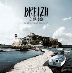 Breizh Eo Ma Bro ! la Bretagne Est Mon Pays !