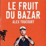 Le fruit du bazar