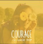 Courage